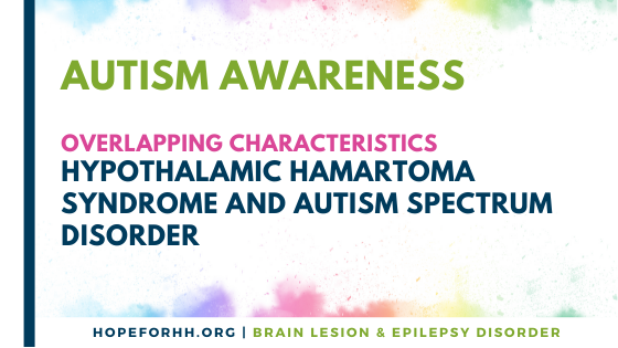 Overlapping Characteristics of Hypothalamic Hamartoma Syndrome and Autism Spectrum Disorder